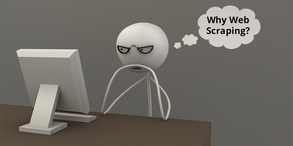 Why Web Scraping?