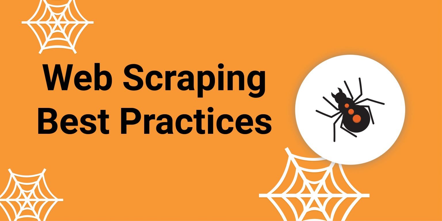 12 Web Scraping Best Practices You Should Follow In 2024