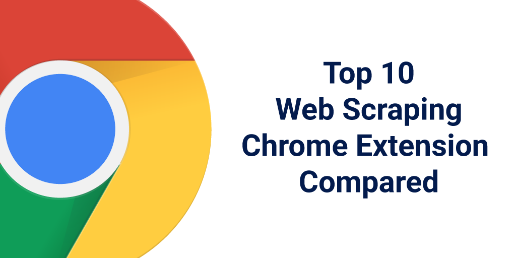 web scraping chrome extension compared