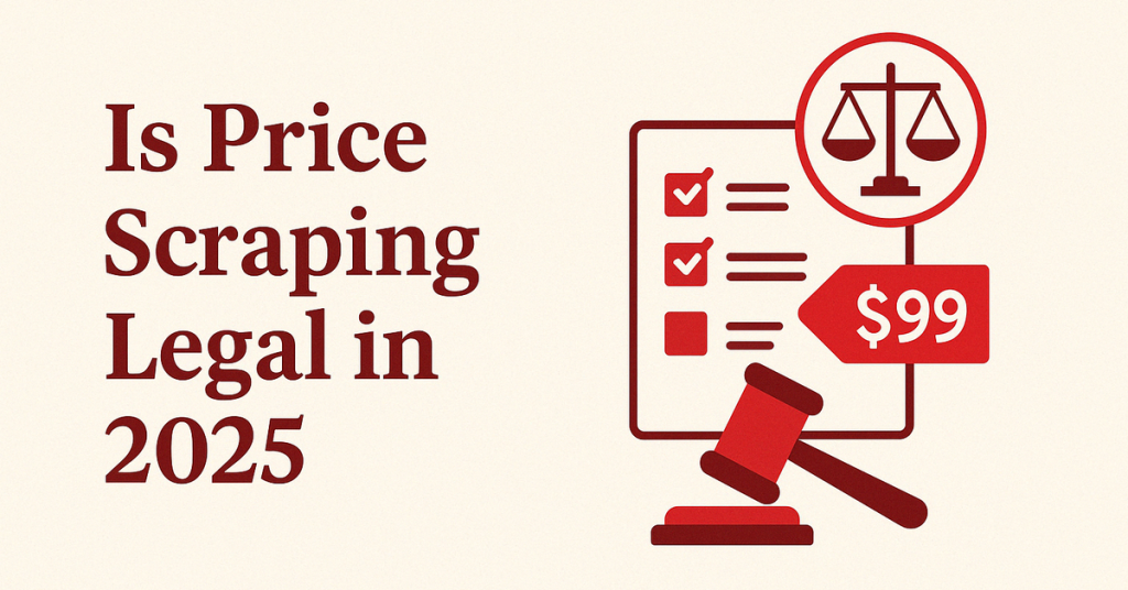 Is-Price-Scraping-Legal-in-2025
