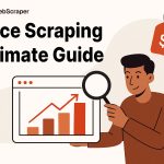 Price Scraping Ultimate Guide