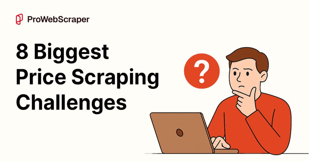 8-biggest-price-scraping-challenges